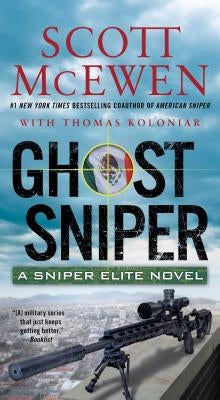 Ghost Sniper: A Sniper Elite Novel by McEwen, Scott