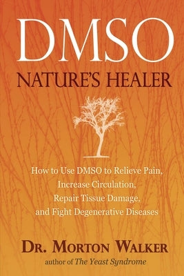 Paperback of Dmso: Nature's Healer by Avery Publishing Group, showing the book cover with title and author details.