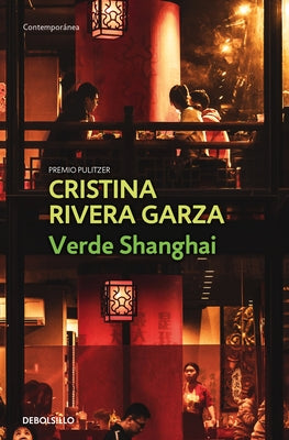 Verde Shanghai / Green Shanghai by Rivera Garza, Cristina