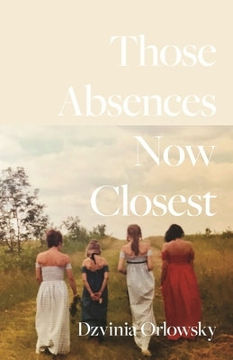 Those Absences Now Closest Paperback Carnegie-Mellon University Press