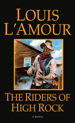 The Riders of High Rock by L'Amour, Louis