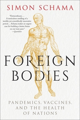 Paperback book titled "Foreign Bodies: Pandemics, Vaccines, and the Health of Nations" published by Ecco Press, with a plain cover design.