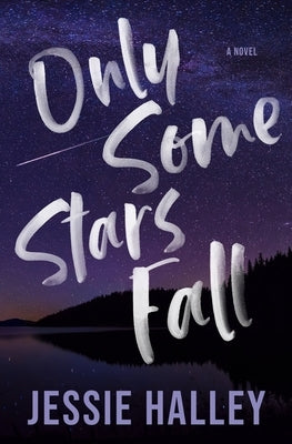 Paperback of "Only Some Stars Fall" by Jessie Halley Books LLC, featuring a cover with a celestial starry night scene.