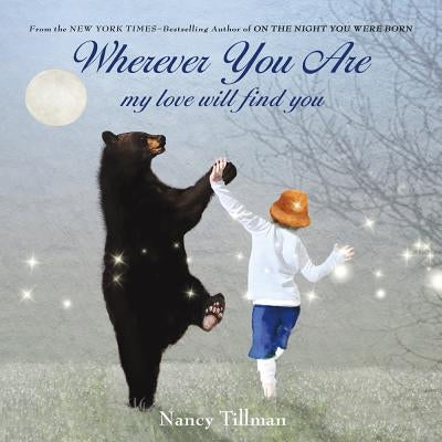 Wherever You Are: My Love Will Find You Board Book Feiwel & Friends