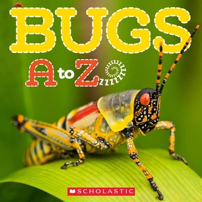 Paperback of Bugs A to Z by Scholastic Paperbacks featuring colorful insect illustrations on the cover.