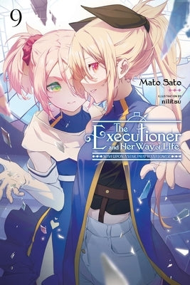 The Executioner and Her Way of Life, Vol. 9: Wish Upon a Star, Pray to a Flower by Sato, Mato