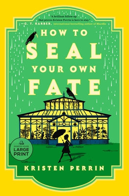 How to Seal Your Own Fate by Perrin, Kristen