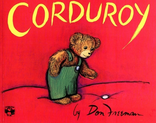 Paperback corduroy book by Dial Books with a textured cover and colorful illustrations on the front.