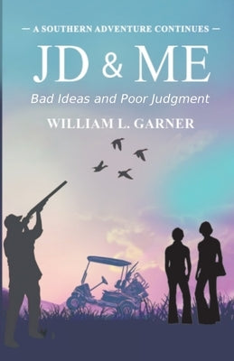 JD and Me: Bad Ideas and Poor Judgement Paperback Jacks Branch Publishing