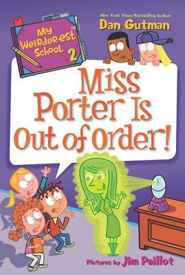 Paperback book cover for "My Weirder-est School: Miss Porter Is Out of Order!" by HarperCollins, featuring colorful, playful artwork.