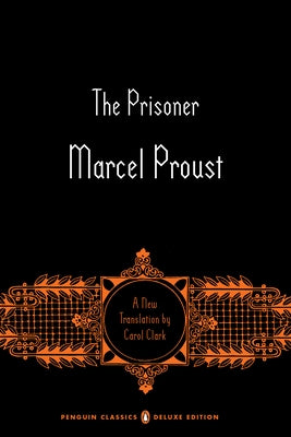 The Prisoner: In Search of Lost Time, Volume 5 (Penguin Classics Deluxe Edition) Paperback Penguin Classics