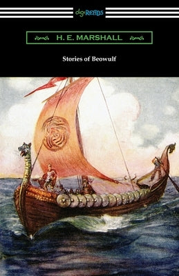 Stories of Beowulf by Marshall, H. E.