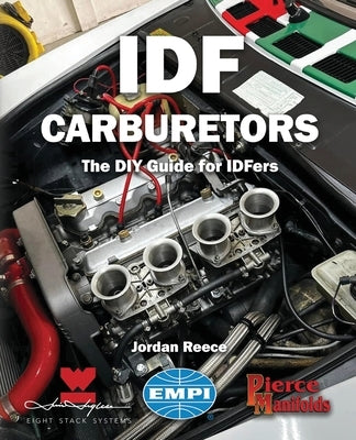 Idf Carburetors: The DIY Guide for IDFers Paperback Independently Published