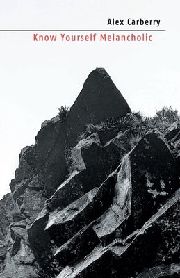 Know Yourself Melancholic by Carberry, Alex