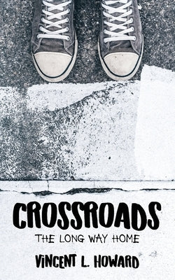 Crossroads: The Long Way Home Paperback Palmetto Publishing