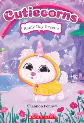Rainy Day Rescue (Cutiecorns #3): Volume 3 by Penney, Shannon