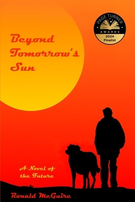 Beyond Tomorrow's Sun: A Novel of the Future by McGuire, Ronald