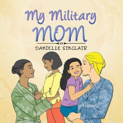 My Military Mom by Sinclair, Danielle