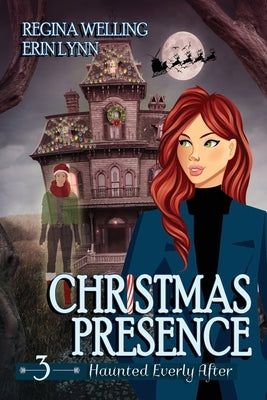 Christmas Presence (Large Print): A Cozy Mystery with a Ghostly Twist by Welling, Regina
