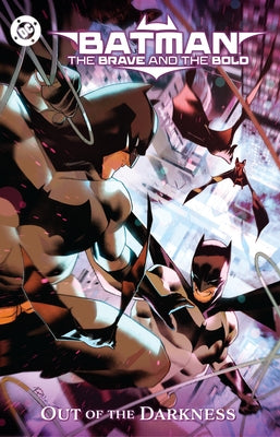 Batman: The Brave and the Bold: Out of the Darkness by Cantwell, Chris