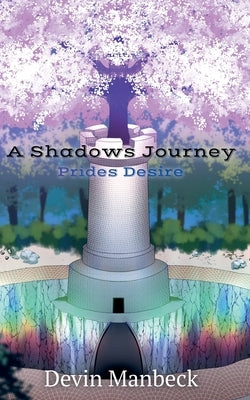 A Shadows Journey: Prides Desire Paperback Devin Manbeck
