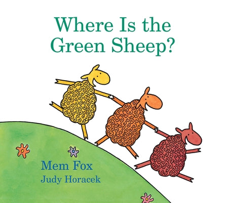 Where Is the Green Sheep? Padded Board Book Board Book Clarion Books