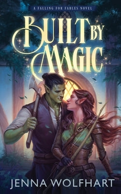 Paperback book titled "Built by Magic" by Jenna Wolfhart, with a close-up of the front cover featuring mystical artwork.