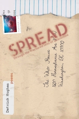 Spread: Through the Fractured Lens of Quarantine Paperback Pen and Leaf Press LLC