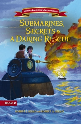 Paperback book cover of "Submarines, Secrets and a Daring Rescue" by Zonderkidz, featuring underwater submarine scenes.