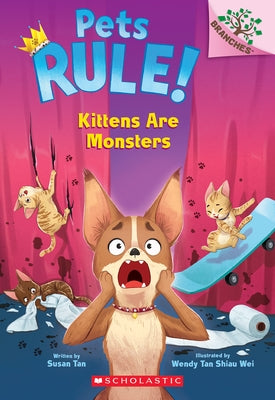 Kittens Are Monsters: A Branches Book (Pets Rule! #3) Paperback Scholastic Inc.