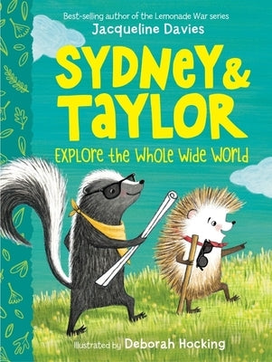 Sydney and Taylor Explore the Whole Wide World Paperback Clarion Books