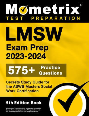 Paperback LMSW Exam Prep 2023-2024 by Mometrix Media LLC with 575+ practice questions for ASWB Masters Social Work certification.
