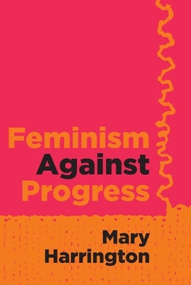 Feminism Against Progress Paperback Regnery Publishing