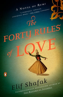 The Forty Rules of Love: A Novel of Rumi Paperback Penguin Publishing Group