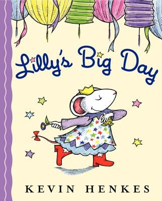 Lilly's Big Day Paperback Greenwillow Books