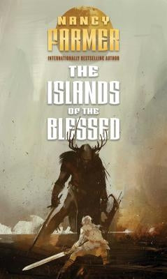 The Islands of the Blessed by Farmer, Nancy