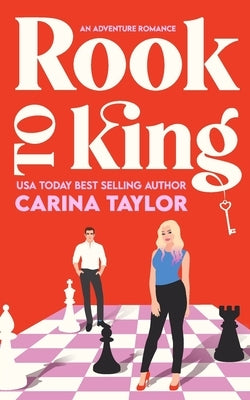Rook to King: A romantic adventure Paperback Independently Published
