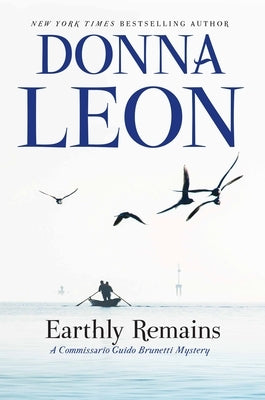 Earthly Remains: A Commissario Guido Brunetti Mystery Paperback Grove Press