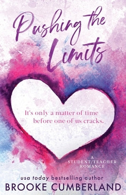 Pushing the Limits (Alternate Special Edition Cover): A Student/Teacher Romance Paperback BC Books