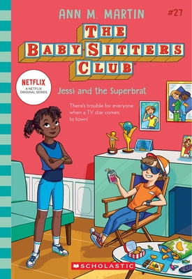 Jessi and the Superbrat (the Baby-Sitters Club #27) Paperback Scholastic Inc.