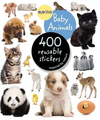 Eyelike Stickers: Baby Animals Paperback Workman Kids