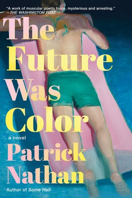 Paperback of "The Future Was Color" by Counterpoint LLC, featuring the book's cover with colorful artwork and title text.
