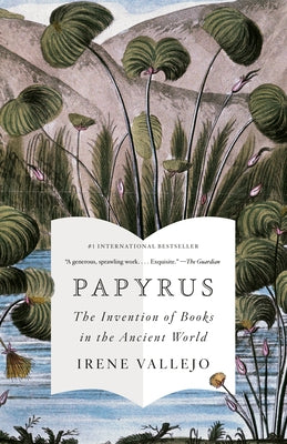 Papyrus: The Invention of Books in the Ancient World Paperback Vintage