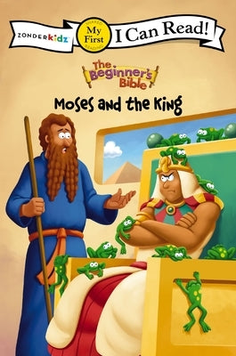 The Beginner's Bible Moses and the King: My First by The Beginner's Bible