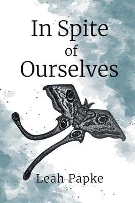In Spite of Ourselves Paperback Milton & Hugo LLC
