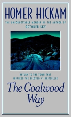 The Coalwood Way by Hickam, Homer