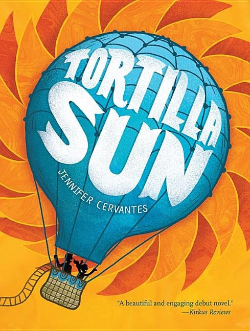 Tortilla Sun by Cervantes, Jennifer