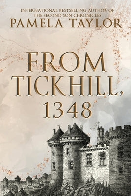 Paperback of "From Tickhill, 1348" by Black Rose Writing, showing the book cover with historic illustrations and title text.