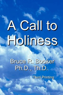 A Call To Holiness: A Call To The Church To Leave Harlot Babylon Paperback Createspace Independent Publishing Platform