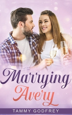 Marrying Avery - Avery Trilogy Book Three Paperback Phoenix Voices Publishing